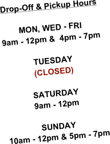 HOURS&#10;&#10;MONDAY - FRIDAY&#10;9am - 12pm &amp;  3:30pm - 7pm&#10;&#10;SATURDAY&#10;9am - 12pm&#10;&#10;SUNDAY&#10;10am - 12pm &amp; 5pm - 7pm